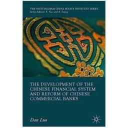 The Development of the Chinese Financial System and Reform of Chinese Commercial Banks