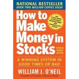 How to Make Money in Stocks: A Winning System in Good Times and Bad, Fourth Edition