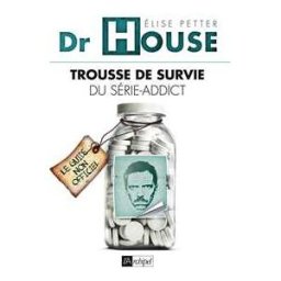 Dr House - Kit de survie du série-addict