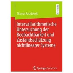 Intervallarithmetische Untersuchung der Beobachtbarkeit und Zustandsschätzung nichtlinearer Systeme