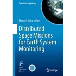 Distributed Space Missions for Earth System Monitoring