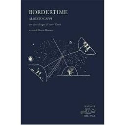 Alberto Cappi;Marco Munaro;Vanni Cantà Bordertime. Inediti 2007