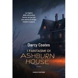 Darcy Coates I fantasmi di Ashburn House