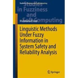 Linguistic Methods Under Fuzzy Information in System Safety and Reliability Analysis