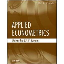 Applied Econometrics Using the SAS System