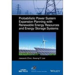 Probabilistic Power System Expansion Planning with Renewable Energy Resources and Energy Storage Systems
