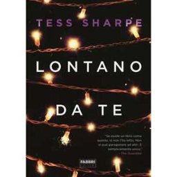 Tess Sharpe Lontano da te