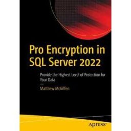 Pro Encryption in SQL Server 2022