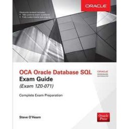 OCA Oracle Database SQL Exam Guide (Exam 1Z0-071)