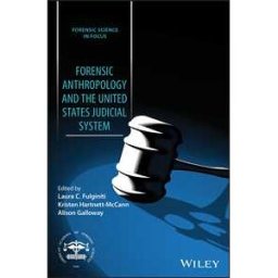 Forensic Anthropology and the United States Judicial System