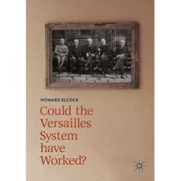 Could the Versailles System have Worked?