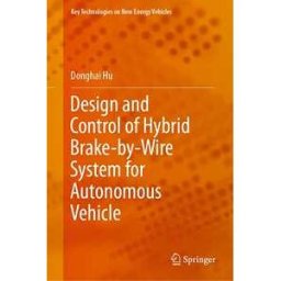 Design and Control of Hybrid Brake-by-Wire System for Autonomous Vehicle