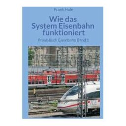 Wie das System Eisenbahn funktioniert