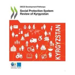 Social Protection System Review of Kyrgyzstan
