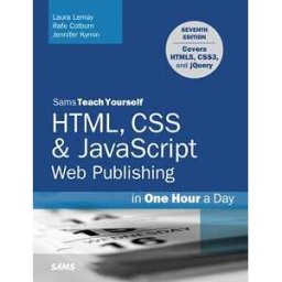 HTML, CSS & JavaScript Web Publishing in One Hour a Day, Sams Teach Yourself