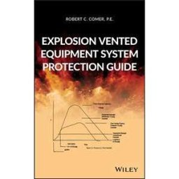 Explosion Vented Equipment System Protection Guide