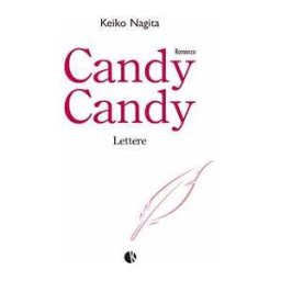 Keiko Nagita Candy Candy. Lettere