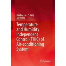Temperature and Humidity Independent Control (THIC) of Air-conditioning System