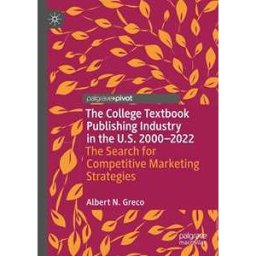 The College Textbook Publishing Industry in the U.S. 2000-2022