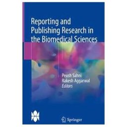 Reporting and Publishing Research in the Biomedical Sciences