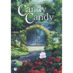Keiko Nagita Candy Candy. Il romanzo completo
