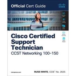 Cisco Certified Support Technician CCST Networking 100-150 Official Cert Guide