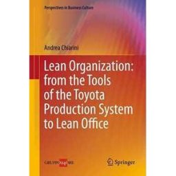 Lean Organization: from the Tools of the Toyota Production System to Lean Office