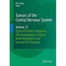 Tumors of the Central Nervous System, Volume 13