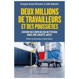 Deux millions de travailleurs et des poussières - L'avenir des emplois du nettoyage dans une société