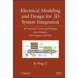 Electrical Modeling and Design for 3D System Integration