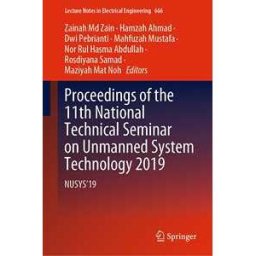 Proceedings of the 11th National Technical Seminar on Unmanned System Technology 2019