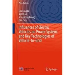 Influences of Electric Vehicles on Power System and Key Technologies of Vehicle-to-Grid