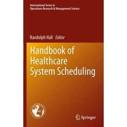 Handbook of Healthcare System Scheduling
