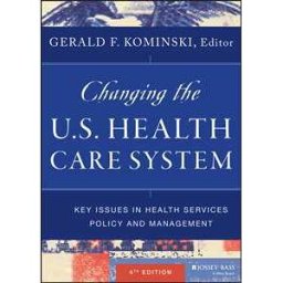 Changing the U.S. Health Care System