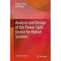 Analysis and Design of the Power-Split Device for Hybrid Systems