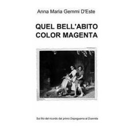 Anna M. Gemmi D'Este Quel bell'abito color magenta