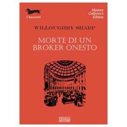 Willoughby Sharp Morte di un broker onesto