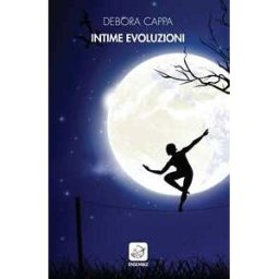 Debora Cappa Intime evoluzioni