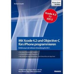 Mit Xcode 4.2 und Objective-C fürs iPhone programmieren