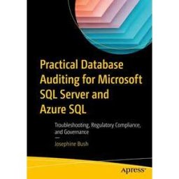 Practical Database Auditing for Microsoft SQL Server and Azure SQL