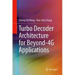 Turbo Decoder Architecture for Beyond-4G Applications