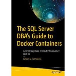 The SQL Server DBA’s Guide to Docker Containers
