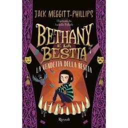 Jack Meggitt-Philips La vendetta della bestia. Bethany e la bestia