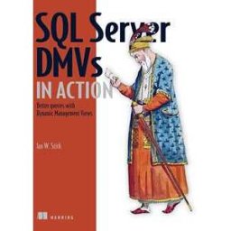 SQL Server DMVs in Action