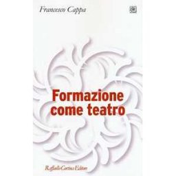Francesco Cappa Formazione come teatro