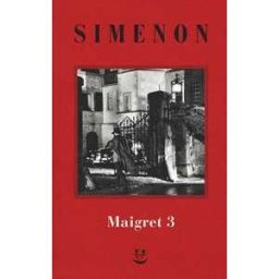 Georges Simenon I Maigret: La balera da due soldi-L'ombra cinese-Il caso Saint-Fiacre-La casa dei fiamminghi-Il porto delle nebbie. Vol. 3