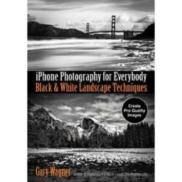 iPhone Photography for Everybody