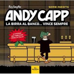 Reg Smythe;Roger Kettle;Roger Mahoney Andy Capp. La birra al banco... vince sempre