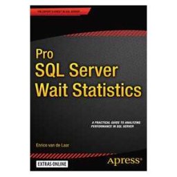 Pro SQL Server Wait Statistics