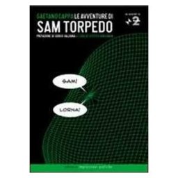 Gaetano Cappa Le avventure di Sam Torpedo. Con DVD